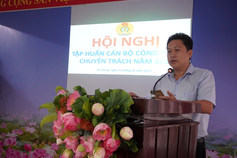 An Giang: 40 cán bộ Công đoàn chuyên trách bồi dưỡng công tác công đoàn