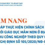 Cẩm nang hỏi đáp thực hiện chính sách đối với giáo dục mầm non ở địa bàn có khu công nghiệp theo Quy định tại Nghị định số 105/2020/NĐ-CP