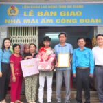 Bàn giao nhà “Mái ấm công đoàn” cho đoàn viên có hoàn cảnh khó khăn